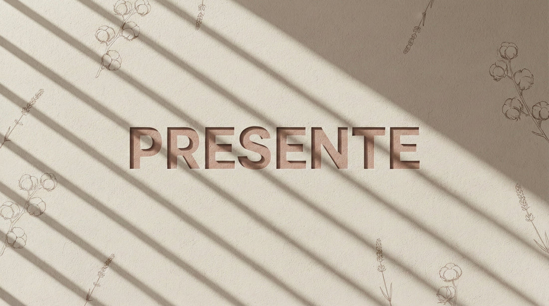 🤎 La Historia de PRESENTE: El arte de habitar el ahora